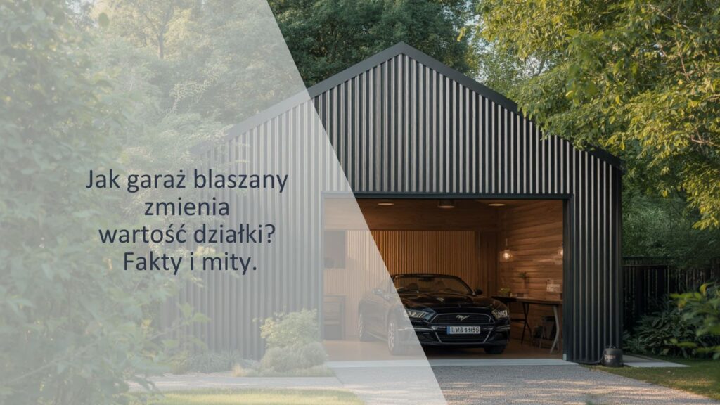 garaże-blaszane-a-wartość-działki