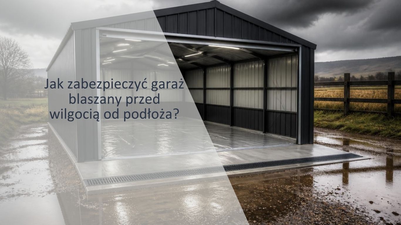 jak-zabezpieczyć-garaż-blaszany-przed-wilgocią-z-podłoża