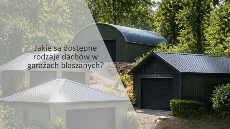 rodzaje-dachów-w-garażach-blaszanych